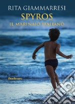 Spyros. Il marinaio italiano. E-book. Formato EPUB