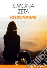 Ritrovarmi. E-book. Formato Mobipocket