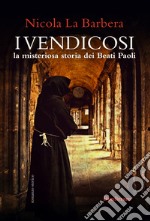 I Vendicosi, la misteriosa storia dei Beati Paoli. E-book. Formato EPUB