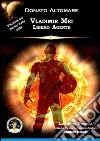 Vladimir Mei. Libero agente. E-book. Formato EPUB ebook di Donato Altomare