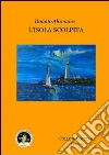 L' isola scolpita. E-book. Formato EPUB ebook di Donato Altomare