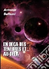En deça des ténebrès et... au-delà. E-book. Formato EPUB ebook di Antonio Bellomi