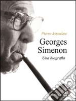 Georges SimenonUna biografia. E-book. Formato EPUB