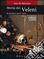 Storia dei veleniDa Socrate ai giorni nostri. E-book. Formato EPUB ebook