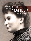 Alma MahlerMusa del secolo. E-book. Formato Mobipocket ebook