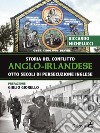 Storia del conflitto anglo-irlandeseOtto secoli di persecuzione inglese. E-book. Formato EPUB ebook di Riccardo Michelucci