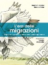L’era delle migrazioni: Popoli in movimento nel mondo contemporaneo. E-book. Formato EPUB ebook