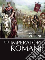 Gli imperatori romani. E-book. Formato EPUB ebook