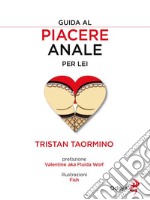 Guida al piacere anale per lei. E-book. Formato Mobipocket ebook