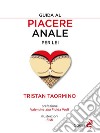 Guida al piacere anale per lei. E-book. Formato Mobipocket ebook di Tristan Taormino