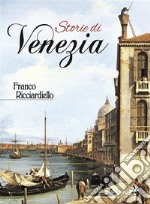 Storie di Venezia. E-book. Formato EPUB ebook