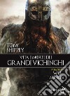 Vita e morte dei grandi vichinghi. E-book. Formato EPUB ebook