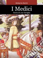 I MediciStoria di una famiglia. E-book. Formato Mobipocket