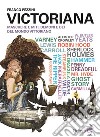 VictorianaMaschere e miti, demoni e dei del mondo vittoriano. E-book. Formato Mobipocket ebook di Franco Pezzini