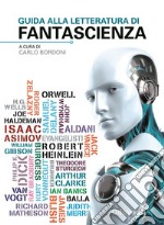 Guida alla letteratura di fantascienza. E-book. Formato EPUB ebook