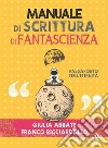 Manuale di scrittura di fantascienzaPassaporto per l'eternità. E-book. Formato EPUB ebook di Franco Ricciardiello