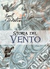 Storia del vento. E-book. Formato EPUB ebook