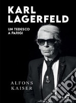 Karl LagerfeldUn tedesco a Parigi. E-book. Formato EPUB