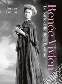 Renée VivienLa Saffo della Belle Époque. E-book. Formato EPUB ebook di Teresa Campi