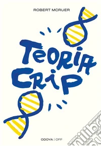 Teoria cripSegni culturali di queerness e disabilità. E-book. Formato EPUB ebook