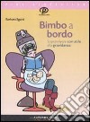 Bimbo a bordo. Sopravvivere con stile alla gravidanza. E-book. Formato EPUB ebook di Barbara Sgarzi