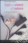 Vado a vivere all’estero. E-book. Formato EPUB ebook