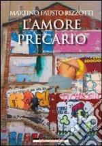 L'amore precario. E-book. Formato EPUB ebook