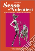 Sesso e volentieri. Micie, passere e squali nell'era dei social network. E-book. Formato EPUB ebook