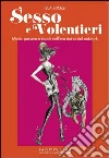 Sesso e volentieri. Micie, passere e squali nell'era dei social network. E-book. Formato EPUB ebook di Buozzi Bea