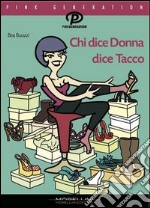 Chi dice donna dice tacco. E-book. Formato EPUB ebook