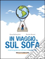 In viaggio sul sofà. La prima guida non ufficiale al couchsurfing. E-book. Formato EPUB ebook