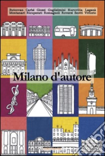 Milano d'autore. E-book. Formato EPUB ebook di Mihai Mircea Butcovan