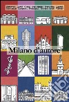 Milano d'autore. E-book. Formato EPUB ebook