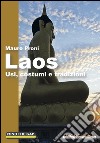 Laos. Usi, costumi e tradizioni. E-book. Formato EPUB ebook