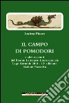 Il campo di pomodori (e altri racconti: Biglietto di sola andata - Partita con la vita - Rosablu - E se...). E-book. Formato EPUB ebook di Andrea Piazza