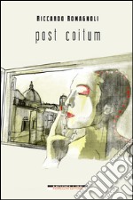 Post coitum. Giornate fiorentine. E-book. Formato EPUB ebook