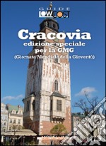 Cracovia. Ediz. speciale per la GMG (Giornata Mondiale della Gioventù). E-book. Formato EPUB