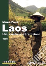 Laos: Usi, costumi e tradizioni - Seconda edizione. E-book. Formato EPUB ebook