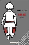 Non me. E-book. Formato EPUB ebook