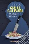 Gialli culinari: Racconti gastronoir alla maniera di Hitchcock. E-book. Formato EPUB ebook di Rosalba Graglia