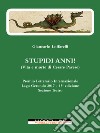 Stupidi anni!: (Vita e morte di Cesare Pavese). E-book. Formato EPUB ebook