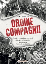 Ordine compagni!: Storie, cronache e leggende dei Servizi d'ordine. E-book. Formato EPUB ebook