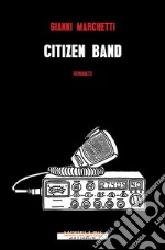 Citizen Band. E-book. Formato EPUB ebook