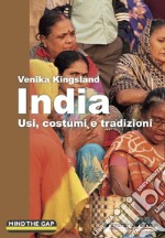 India: Usi, costumi e tradizioni. E-book. Formato EPUB ebook