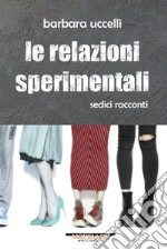 Le relazioni sperimentali. E-book. Formato EPUB ebook