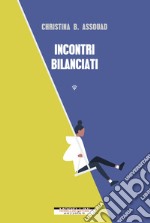 Incontri bilanciati. E-book. Formato EPUB ebook