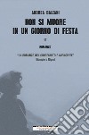 Non si muore in un giorno di festa. E-book. Formato EPUB ebook di Andrea Balzani