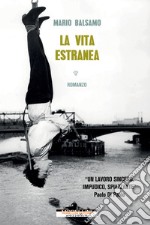 La vita estranea. E-book. Formato EPUB ebook