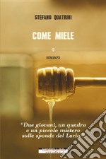 Come miele. E-book. Formato EPUB