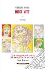 Dieci vite. E-book. Formato EPUB ebook